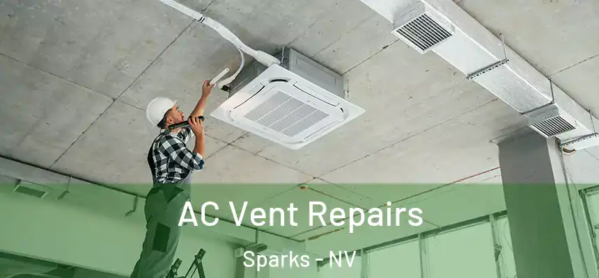  AC Vent Repairs Sparks - NV