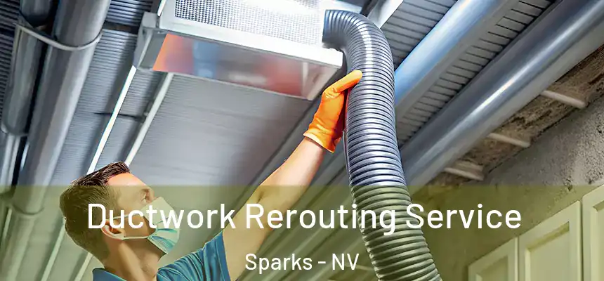  Ductwork Rerouting Service Sparks - NV