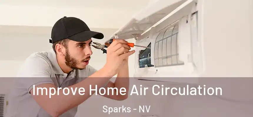 Improve Home Air Circulation Sparks - NV