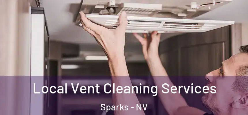 Local Vent Cleaning Services Sparks - NV