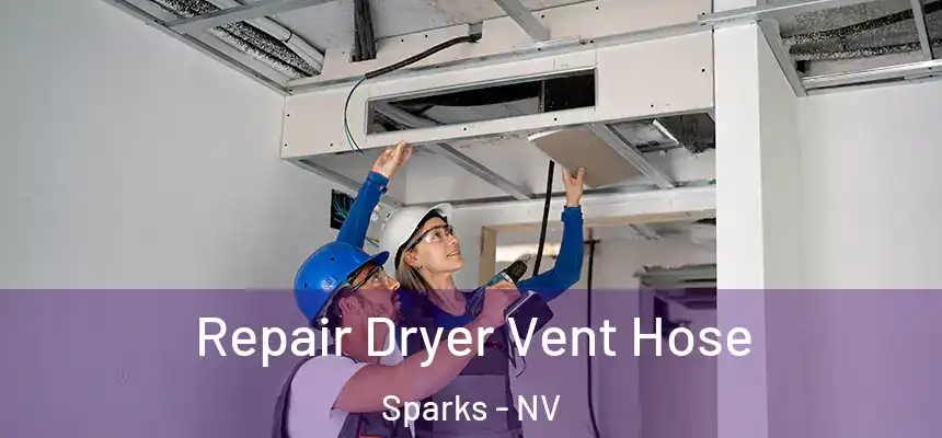  Repair Dryer Vent Hose Sparks - NV