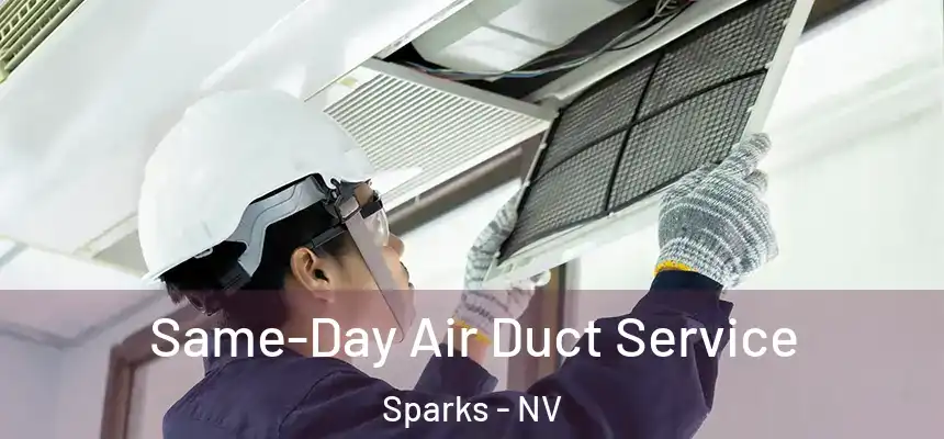Same-Day Air Duct Service Sparks - NV