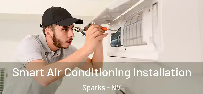 Smart Air Conditioning Installation Sparks - NV